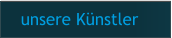 unsere Künstler