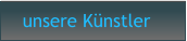 unsere Künstler